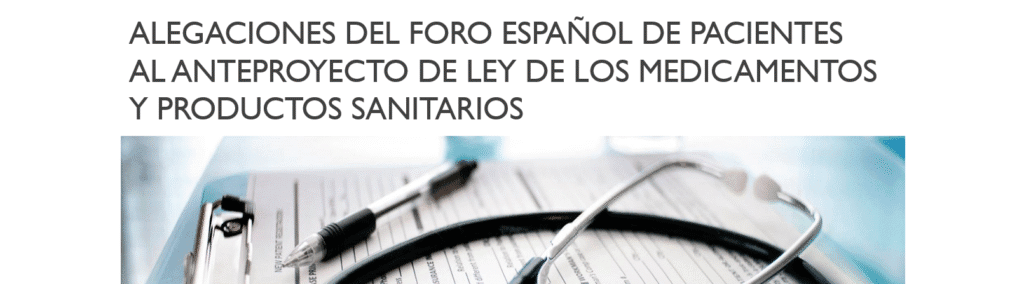 Alegaciones el Foro Español de Pacientes al Anteproyecto de Ley de los Medicamentos y Productos Sanitarios 3 Banner Alegaciones Anteproyecto productos sanitarios 2 1